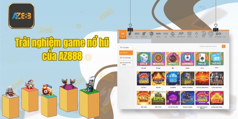 Trải nghiệm game nổ hũ của AZ888